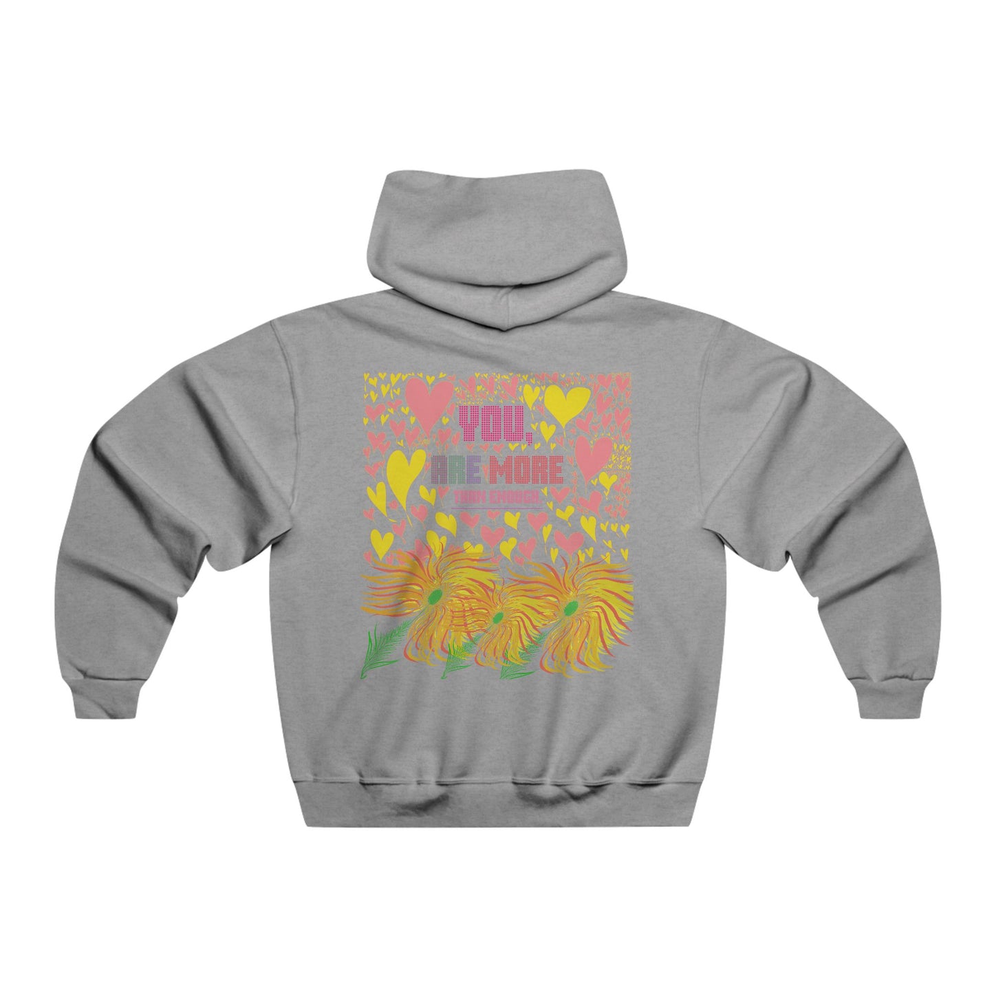 MENS HOODIE - “You Are More Than Enough” Collection