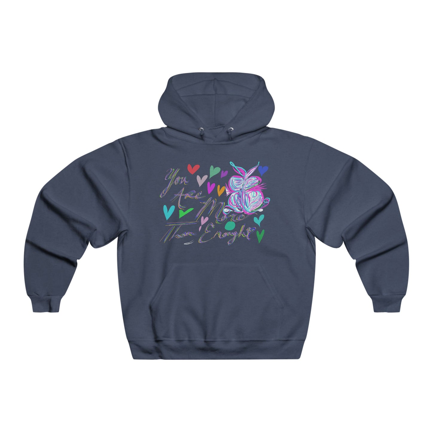 MENS HOODIE - “You Are More Than Enough” Collection